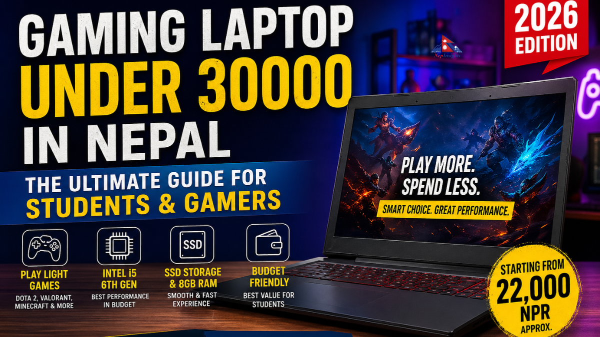 Gaming Laptop Price in Nepal Under 30000: Best Budget Picks for Students (2026)