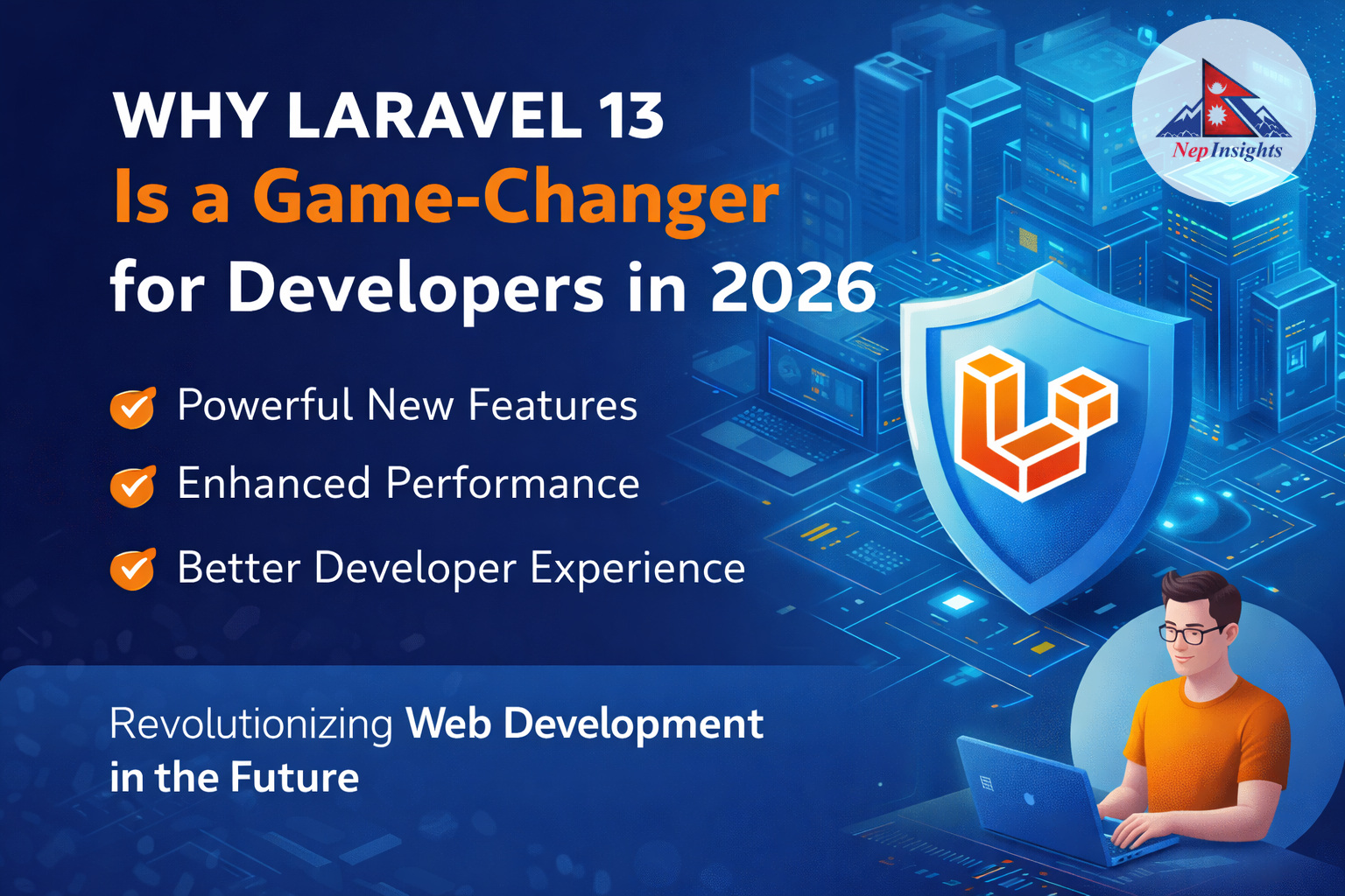 Why Laravel 13 Is a Game-Changer for Developers in 2026